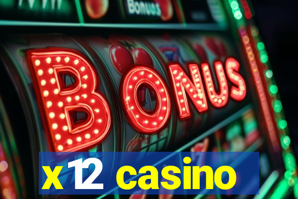 x12 casino